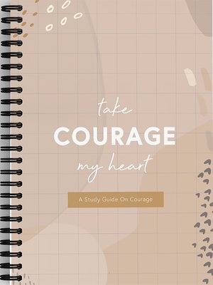 cover image of Take Courage, My Heart